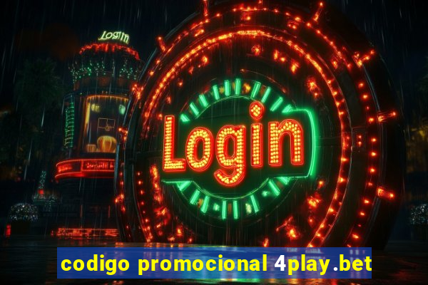 codigo promocional 4play.bet